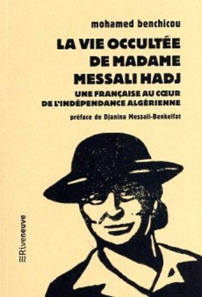 Libro La vie occultée de Madame Messali Hadj - Une française au coeur de l'indépendance algérienne Mohamed Benchicou