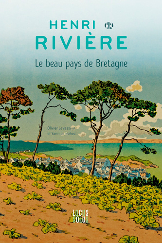 Книга Henri Rivière  Le Beau Pays De Bretagne Yann LE BOHEC