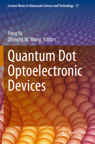 Knjiga Quantum Dot Optoelectronic Devices Peng Yu