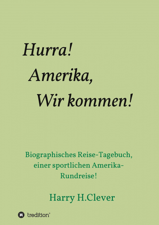 Book Hurra! Amerika, Wir kommen! Harry H. Clever