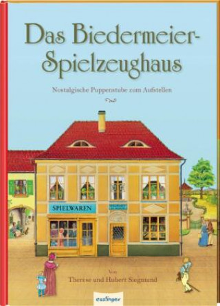 Kniha Das Biedermeier-Spielzeughaus Therese Siegmund