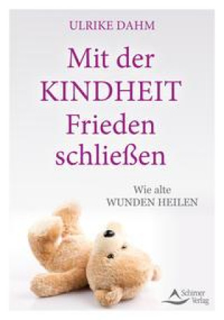 Buch Mit der Kindheit Frieden schließen 