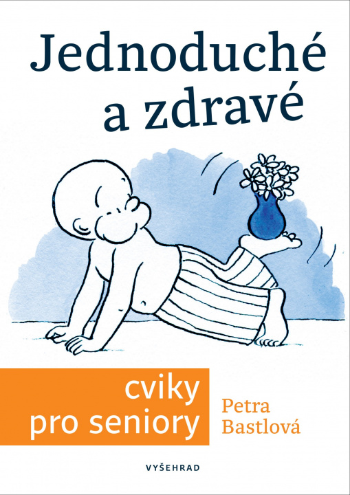 Book Jednoduché a zdravé cviky pro seniory Václav Hradecký