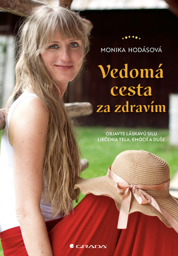 Kniha Vedomá cesta za zdravím Monika Hodásová