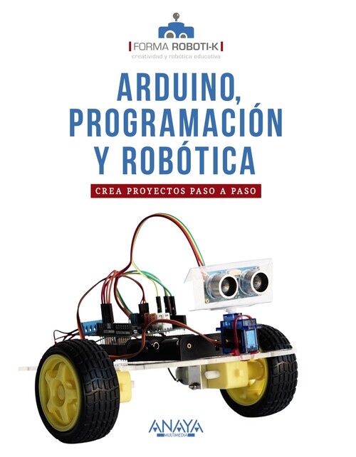 Knjiga Arduino, programación y robótica FORMA ROBOTI-K