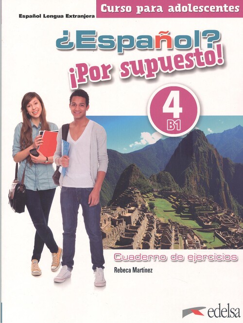 Book ¿Español? ¡Por supuesto! 4. Libro de ejercicios. 