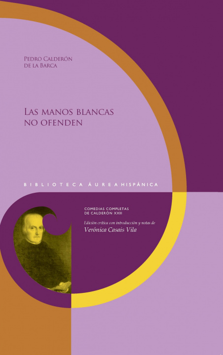 Kniha Las manos blancas no ofenden PEDRO CALDERON DE LA BARCA