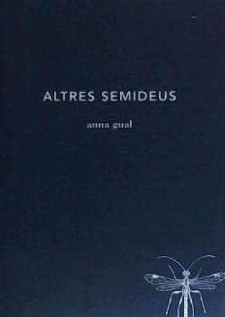 Knjiga ALTRES SEMIDEUS ANNA GUAL