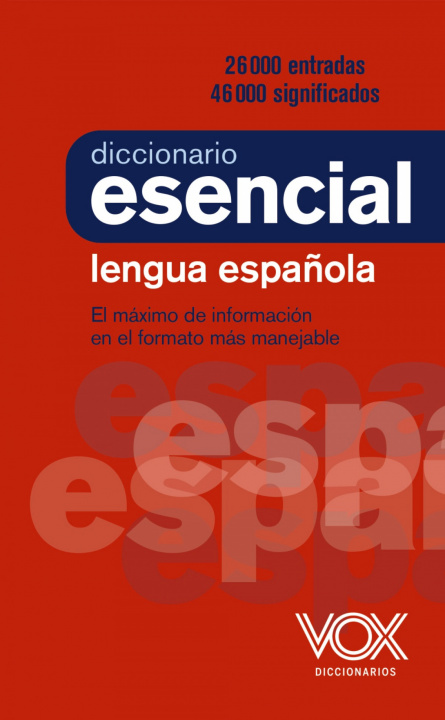 Kniha DICCIONARIO ESENCIAL DE LA LENGUA ESPAÑOLA VOX EDITORIAL
