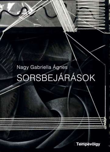 Knjiga Sorsbejárások Nagy Gabriella Ágnes