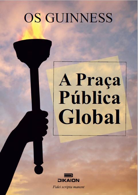 Livre A praça publica global OS GUINNESS