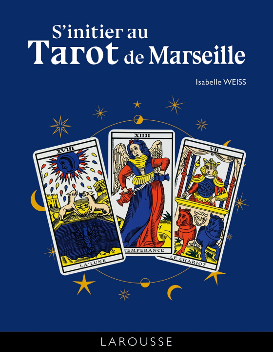 Книга S'initier au Tarot de Marseille Isabelle Weiss