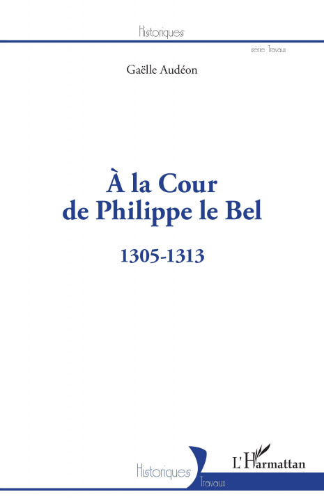 Boek À la Cour de Philippe le Bel Audéon