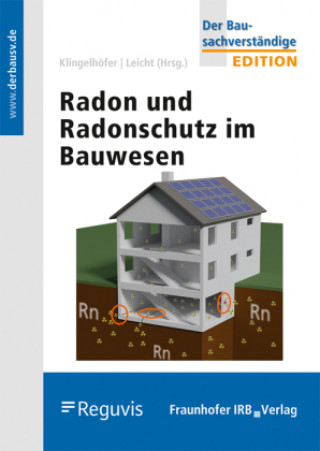 Kniha Radon und Radonschutz im Bauwesen. Karin Leicht