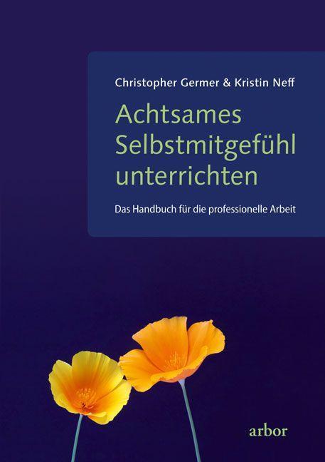 Kniha Achtsames Selbstmitgefühl unterrichten Kristin Neff