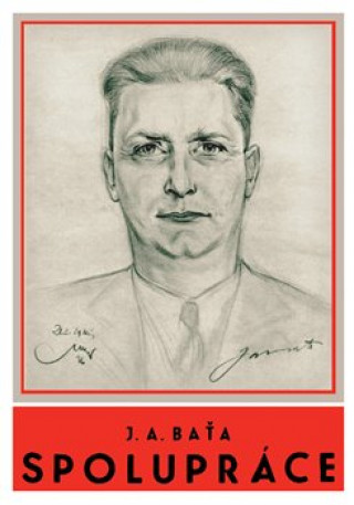 Kniha Spolupráce Jan Antonín Baťa