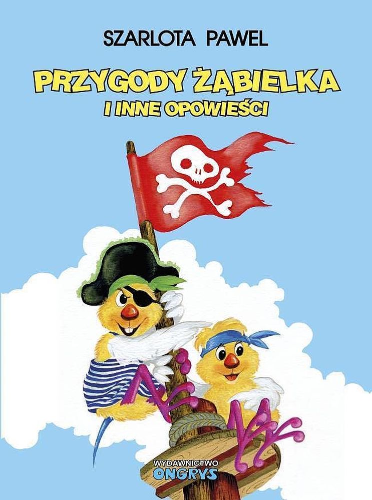 Könyv Przygody Żąbielka i inne opowieści Szarlota Paweł