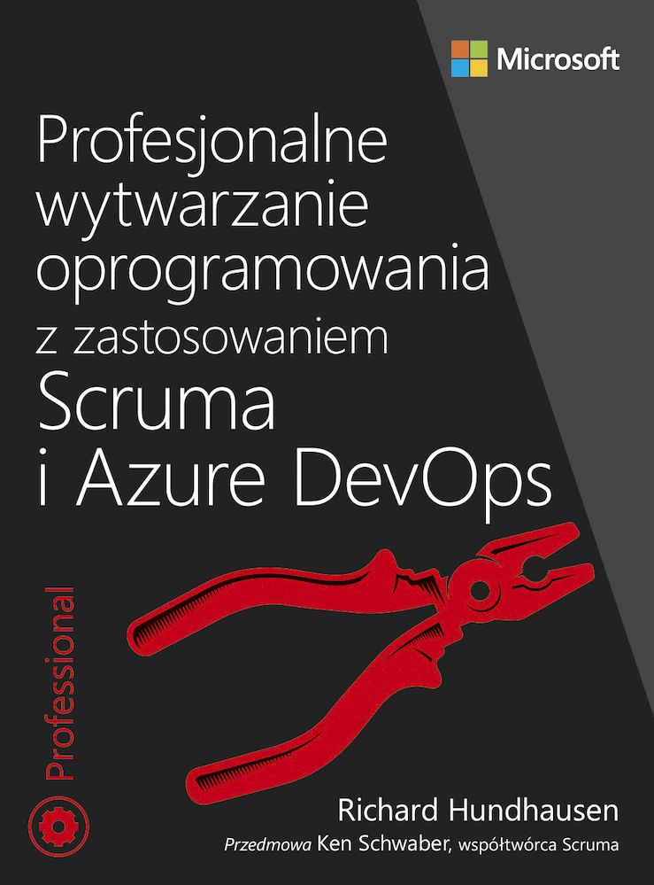 Buch Profesjonalne wytwarzanie oprogramowania z zastosowaniem Scruma i usług Azure DevOps Hundhausen Richard