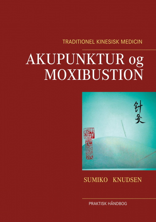 Kniha Akupunktur og Moxibustion 
