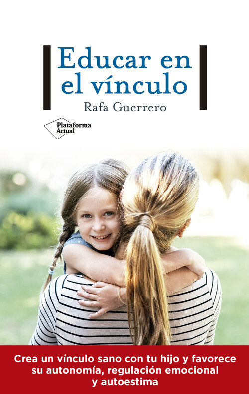 Libro Educar en el vínculo RAFAEL GUERRERO