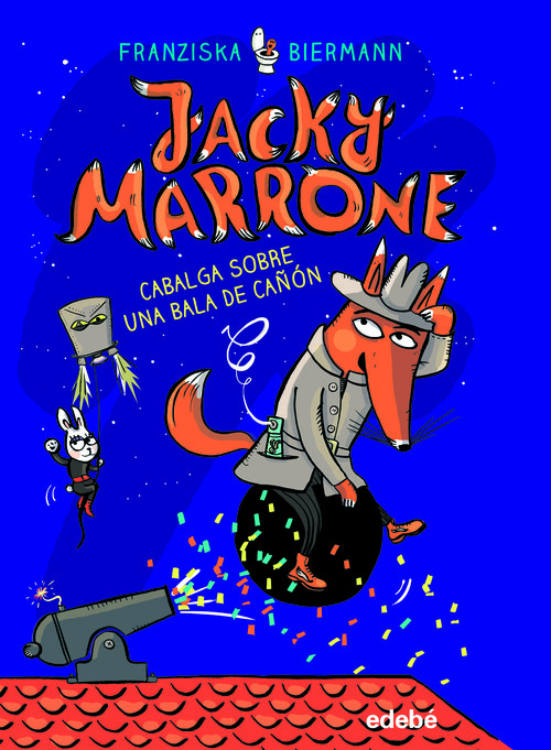 Könyv Jacky Marrone cabalga sobre una bala de cañón FRANZISKA BIERMANN
