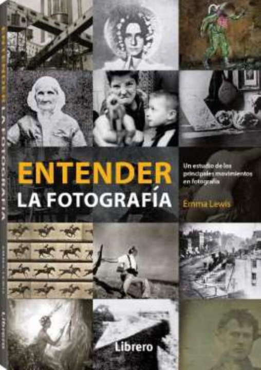 Könyv ENTENDER LA FOTOGRAFIA EMMA LEWIS