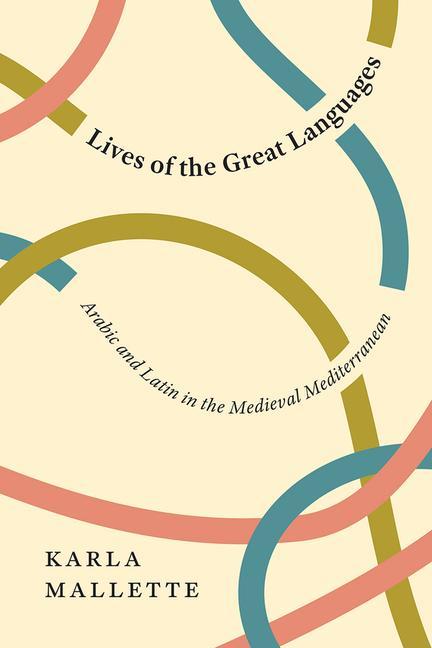 Knjiga Lives of the Great Languages Karla Mallette