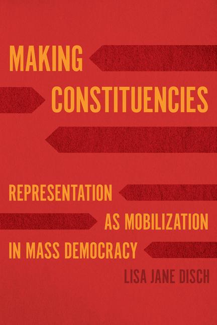Kniha Making Constituencies Lisa Jane Disch