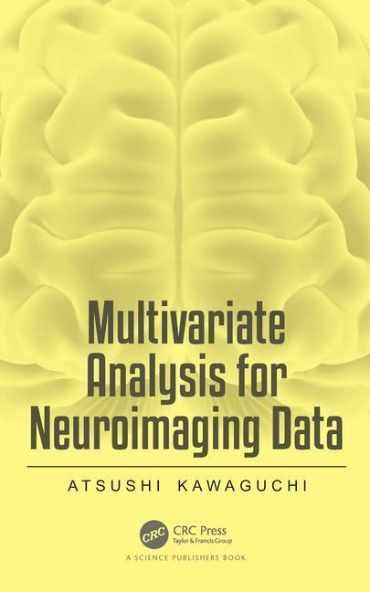 Knjiga Multivariate Analysis for Neuroimaging Data Atsushi Kawaguchi