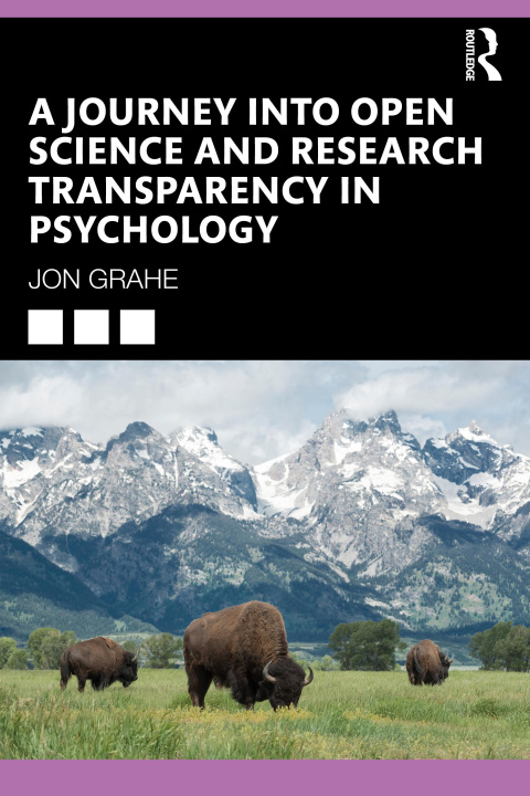 Книга Journey into Open Science and Research Transparency in Psychology Jon Grahe