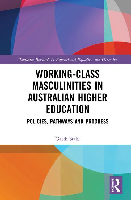 Boek Working-Class Masculinities in Australian Higher Education Garth Stahl
