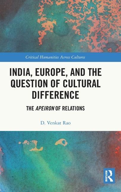 Kniha India, Europe and the Question of Cultural Difference Rao