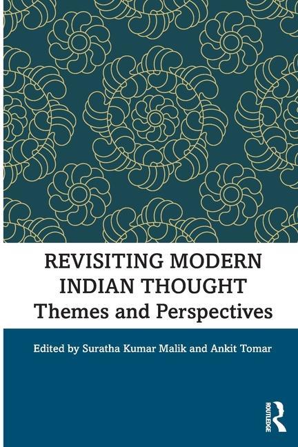 Knjiga Revisiting Modern Indian Thought Suratha Kumar Malik