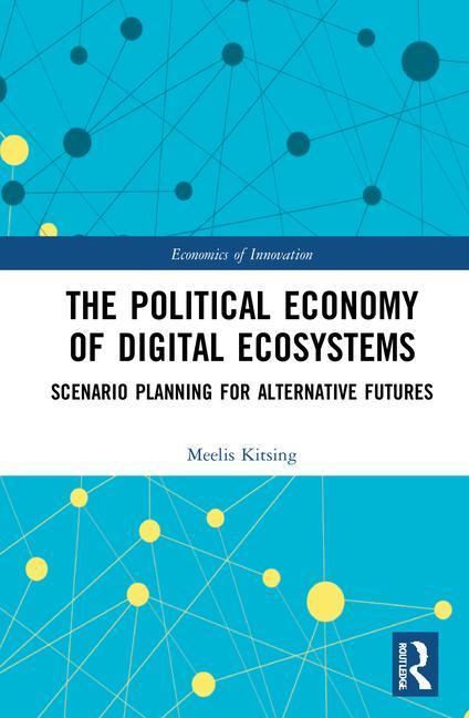 Könyv Political Economy of Digital Ecosystems Meelis Kitsing