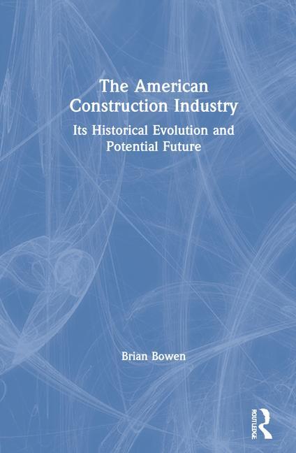 Kniha American Construction Industry Brian Bowen