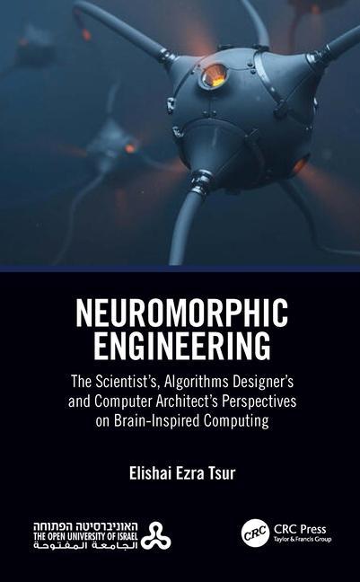 Knjiga Neuromorphic Engineering Elishai Ezra Tsur