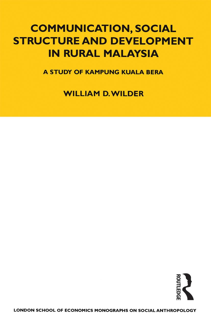 Knjiga Communication, Social Structure and Development in Rural Malaysia William Wilder