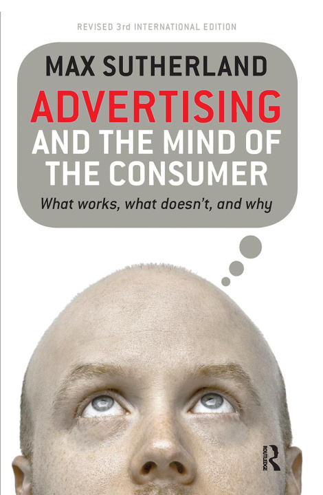 Knjiga Advertising and the Mind of the Consumer Max Sutherland