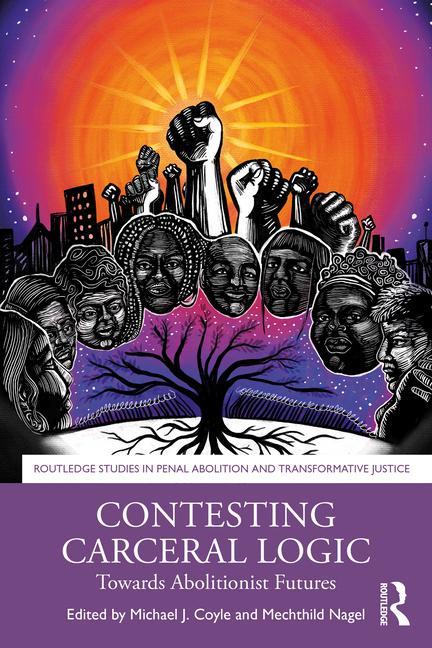 Book Contesting Carceral Logic Michael J. Coyle