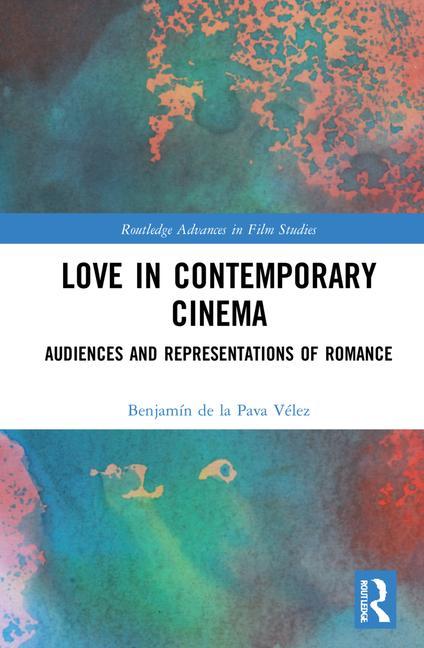 Knjiga Love in Contemporary Cinema Benjamin de la Pava Velez
