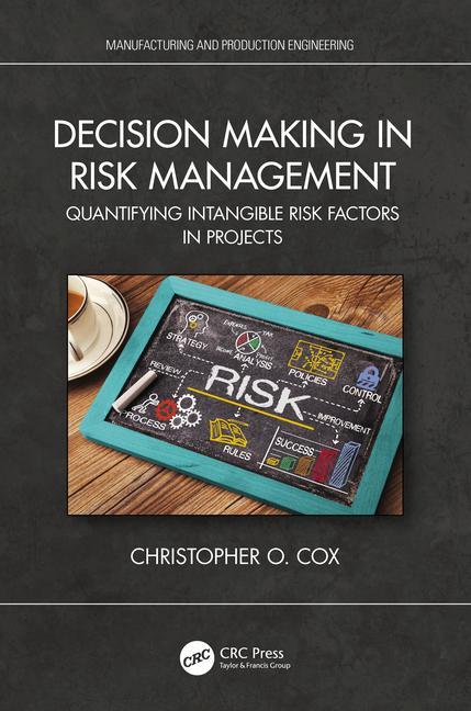Kniha Decision Making in Risk Management Christopher O. Cox