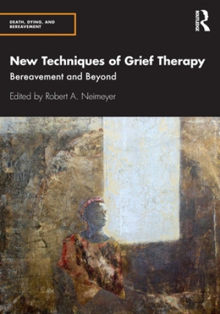 Kniha New Techniques of Grief Therapy 