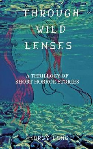Knjiga Through Wild Lenses MARGY LANG