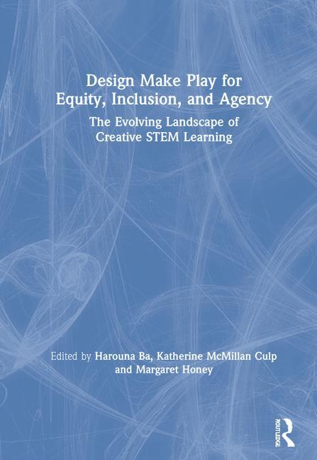 Carte Design Make Play for Equity, Inclusion, and Agency Harouna Ba