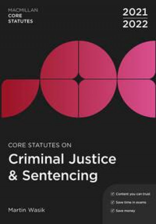 Carte Core Statutes on Criminal Justice & Sentencing 2021-22 Martin Wasik