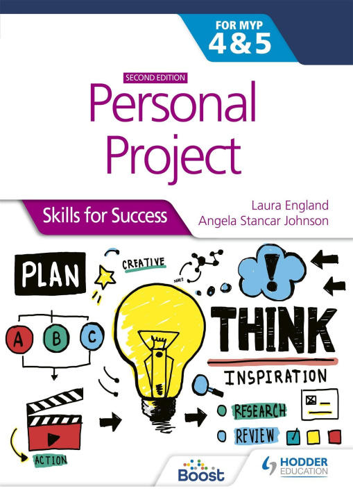 Carte Personal Project for the IB MYP 4&5: Skills for Success Second edition Laura England