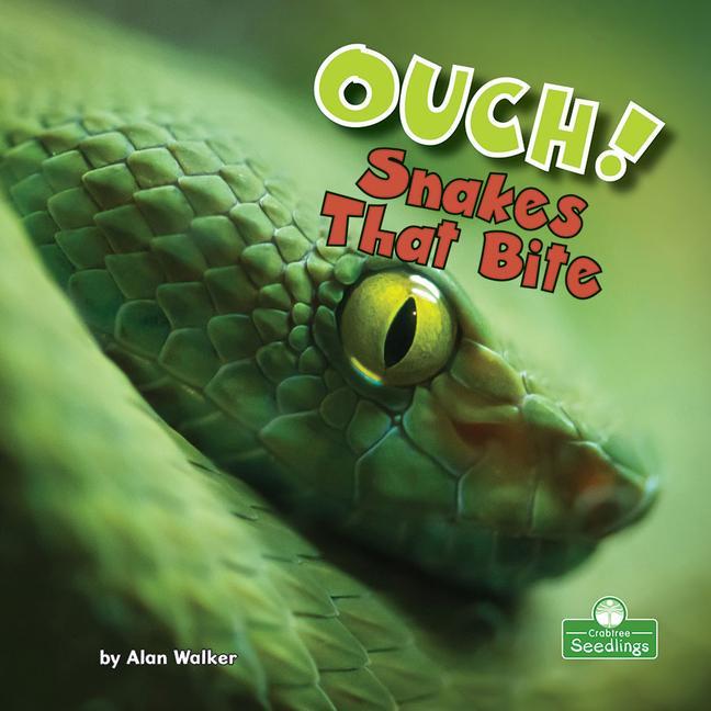 Knjiga Ouch! Snakes That Bite Alan Walker