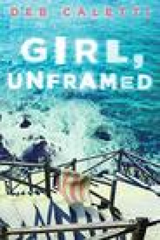 Buch Girl, Unframed Deb Caletti
