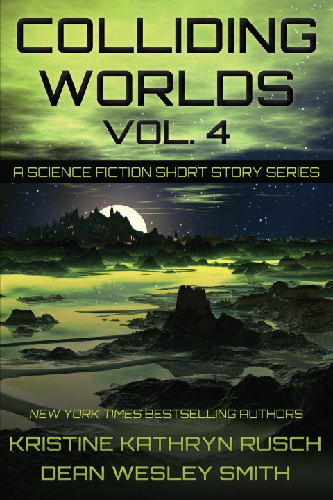 Könyv Colliding Worlds, Vol. 4 RUSCH