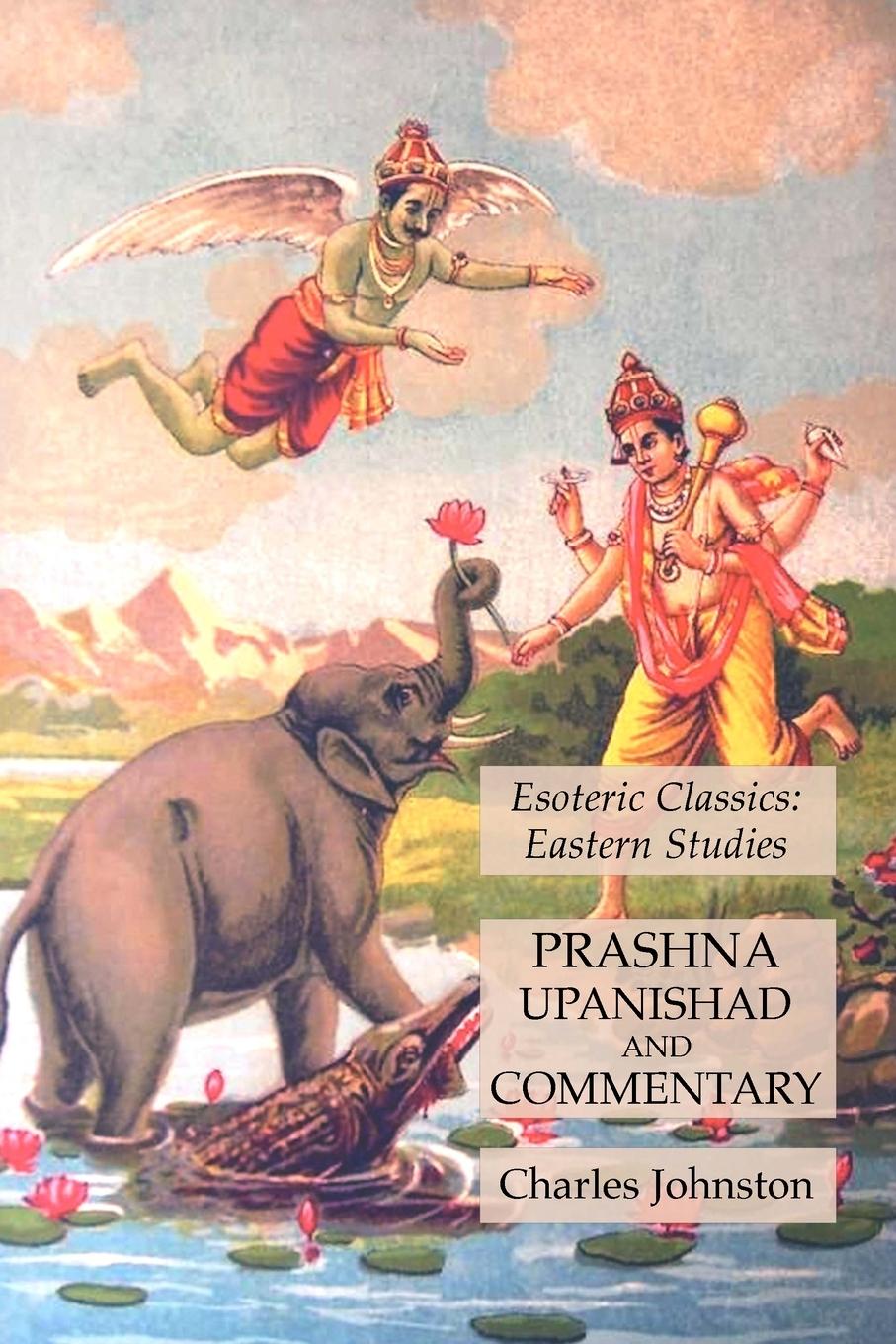 Kniha Prashna Upanishad and Commentary CHARLES JOHNSTON
